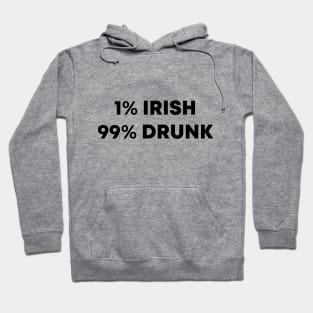 1% Irish 99% Drunk Hoodie